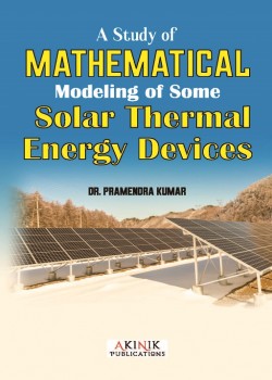 A Study of Mathematical Modeling of Some Solar Thermal Energy Devices