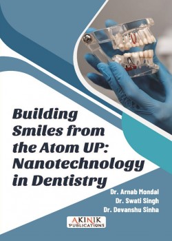 Building Smiles from the Atom Up: Nanotechnology in Dentistry