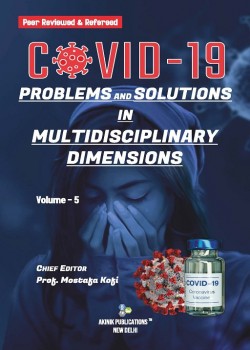COVID-19: Problems and Solutions in Multidisciplinary Dimensions (Volume - 5)