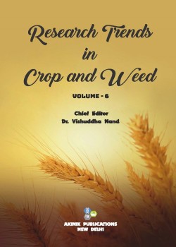Research Trends in Crop and Weed (Volume - 6)