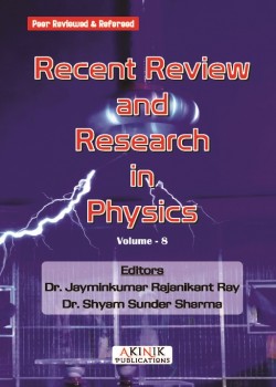 Recent Review and Research in Physics (Volume - 8)