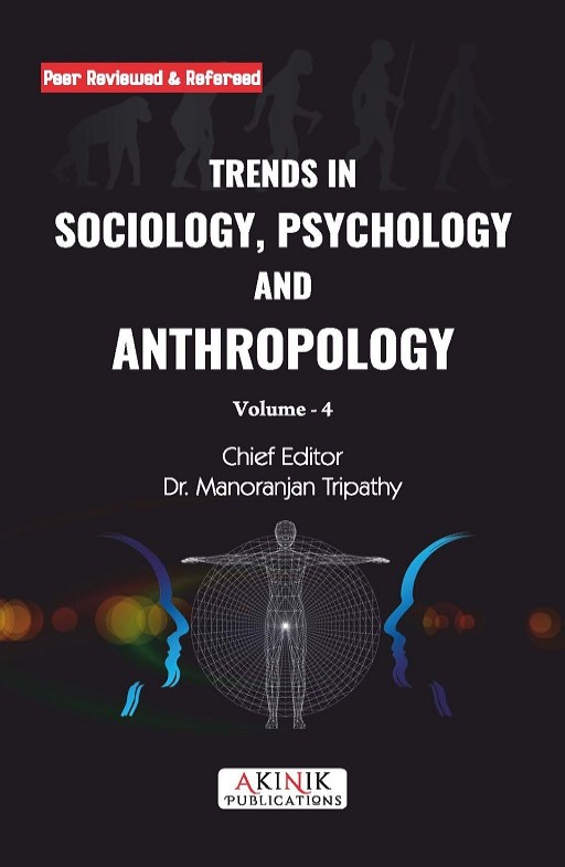 Trends in Sociology, Psychology and Anthropology (Volume - 4)